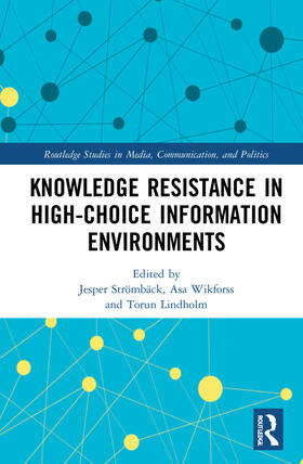 Knowledge Resistance in High-Choice Information Environments