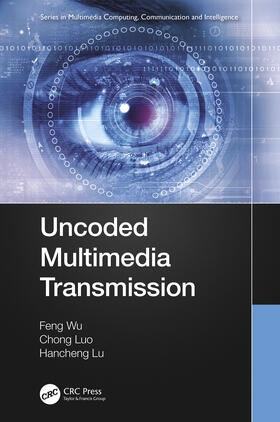 Wu, F: Uncoded Multimedia Transmission