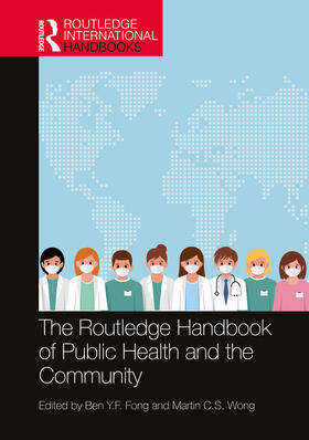 Wong, M: The Routledge Handbook of Public Health and the Com