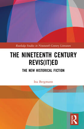 The Nineteenth Century Revis(it)Ed