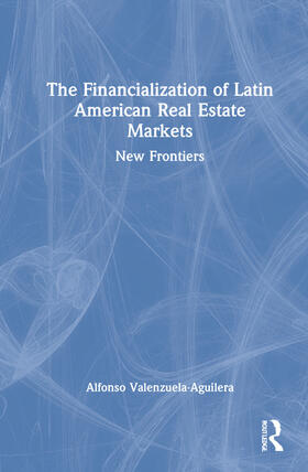 The Financialization of Latin American Real Estate Markets