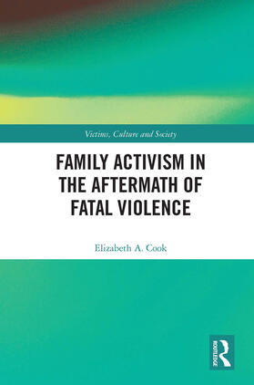 Family Activism in the Aftermath of Fatal Violence