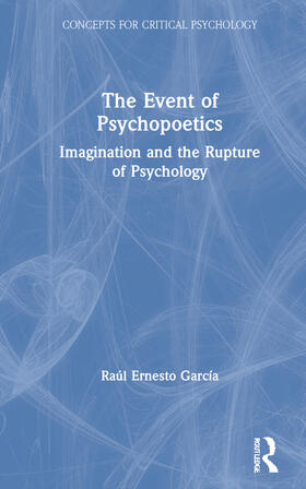 Garcia, R: The Event of Psychopoetics