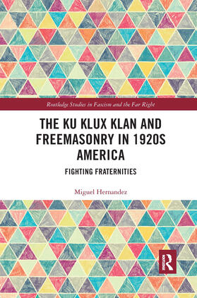 Hernandez, M: The Ku Klux Klan and Freemasonry in 1920s Amer