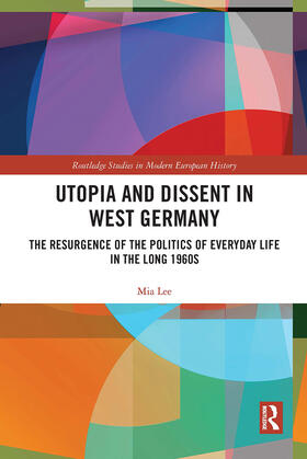 Lee, M: Utopia and Dissent in West Germany