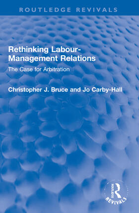Bruce, C: Rethinking Labour-Management Relations