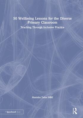 50 Wellbeing Lessons for the Diverse Primary Classroom