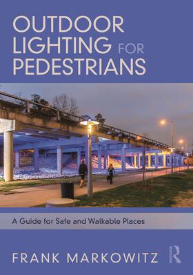 Markowitz, F: Outdoor Lighting for Pedestrians