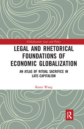 Legal and Rhetorical Foundations of Economic Globalization