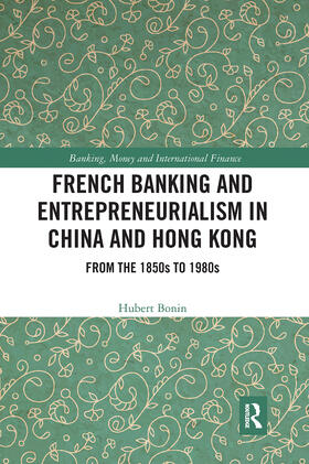 French Banking and Entrepreneurialism in China and Hong Kong