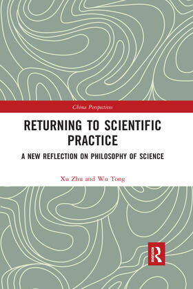 Returning to Scientific Practice: A New Reflection on Philosophy of Science