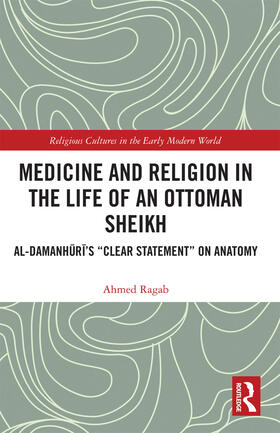 Medicine and Religion in the Life of an Ottoman Sheikh