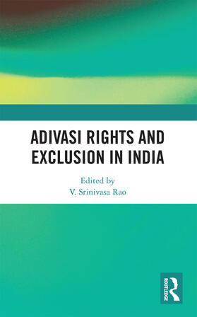 Adivasi Rights and Exclusion in India