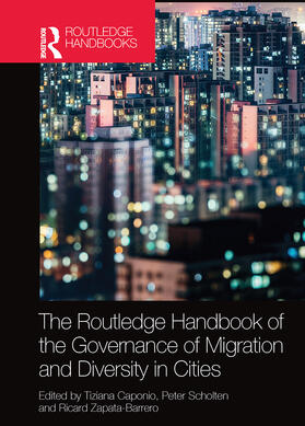 The Routledge Handbook of the Governance of Migration and Diversity in Cities