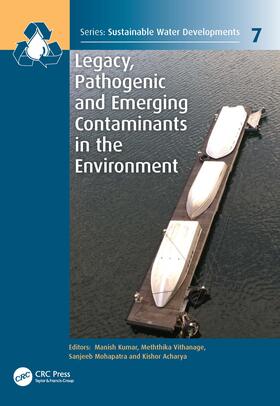 Legacy, Pathogenic and Emerging Contaminants in the Environm