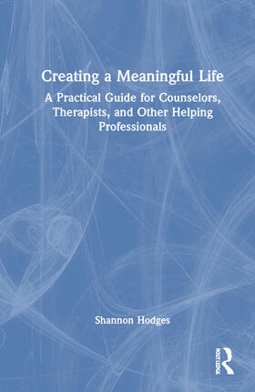 Creating a Meaningful Life