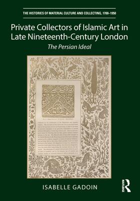 Gadoin, I: Private Collectors of Islamic Art in Late Ninetee