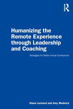 Humanizing the Remote Experience through Leadership and Coaching