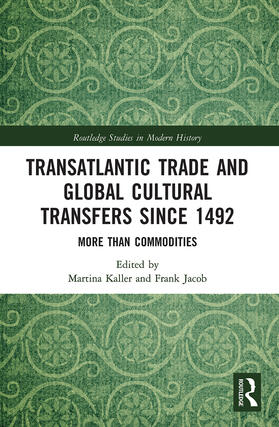 Transatlantic Trade and Global Cultural Transfers Since 1492