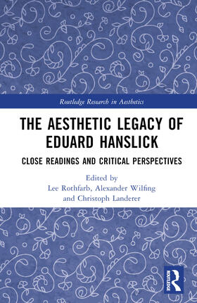 The Aesthetic Legacy of Eduard Hanslick