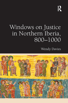 Windows on Justice in Northern Iberia, 800 1000