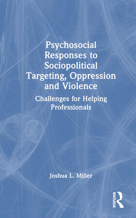 Psychosocial Responses to Sociopolitical Targeting, Oppression and Violence