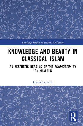 Knowledge and Beauty in Classical Islam