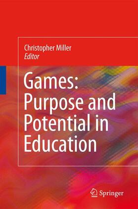 Games: Purpose and Potential in Education