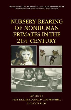 Nursery Rearing of Nonhuman Primates in the 21st Century