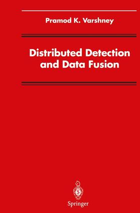 Distributed Detection and Data Fusion