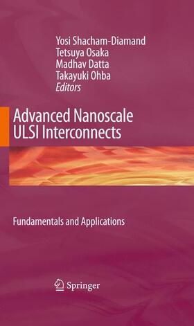 Advanced Nanoscale ULSI Interconnects:  Fundamentals and Applications