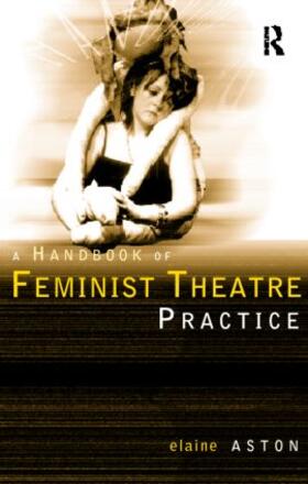 Feminist Theatre Practice