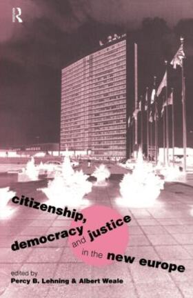 Citizenship, Democracy and Justice in the New Europe