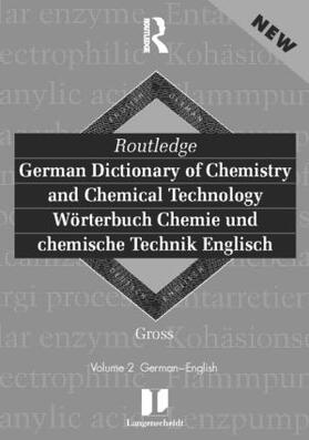 Routledge German Dictionary of Chemistry and Chemical Technology Worterbuch Chemie und Chemische Technik