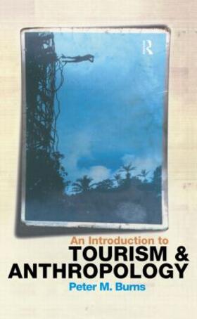 An Introduction to Tourism and Anthropology