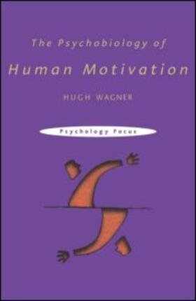 The Psychobiology of Human Motivation