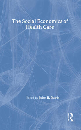The Social Economics of Health Care