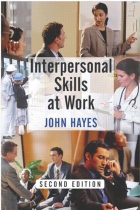 Hayes, J: Interpersonal Skills at Work