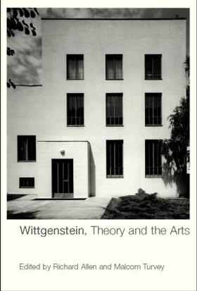 Wittgenstein, Theory and the Arts