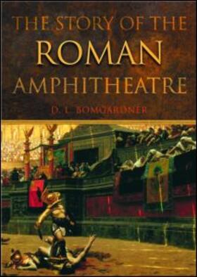 The Story of the Roman Amphitheatre