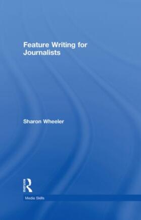 Feature Writing for Journalists