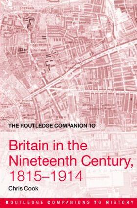 The Routledge Companion to Britain in the Nineteenth Century, 1815-1914