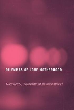 The Dilemmas of Lone Motherhood