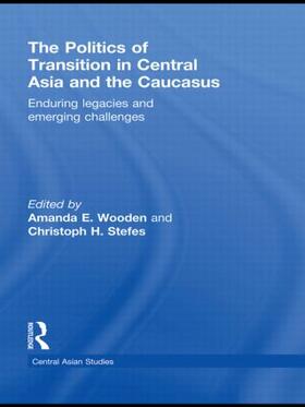 The Politics of Transition in Central Asia and the Caucasus
