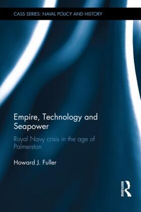 Fuller, H: Empire, Technology and Seapower