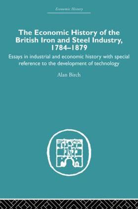 Economic HIstory of the British Iron and Steel Industry