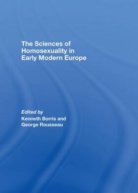 The Sciences of Homosexuality in Early Modern Europe