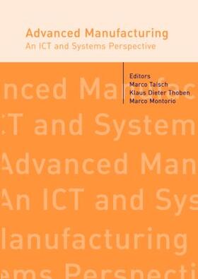 Advanced Manufacturing. An ICT and Systems Perspective