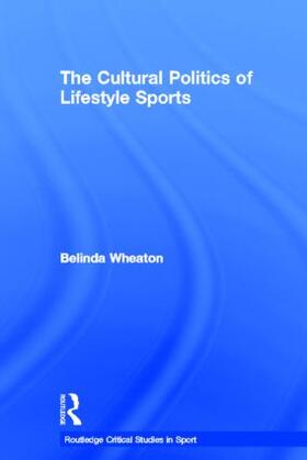 The Cultural Politics of Lifestyle Sports