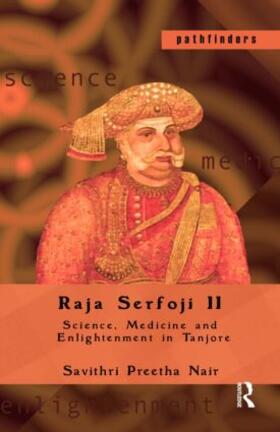 Raja Serfoji II: Science, Medicine and Enlightenment in Tanjore